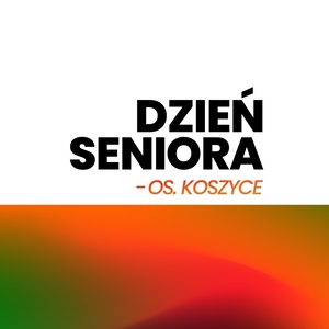 Plakat: Dzień Seniora na os. Koszyckim