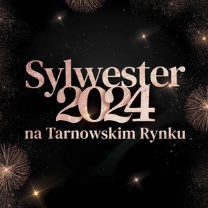 Plakat: Sylwester na tarnowskim Rynku