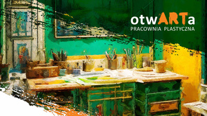 Plakat: OtwARTa Pracownia Plastyczna - Zapisy