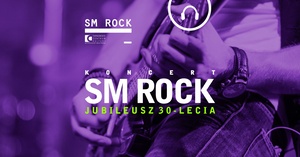 Plakat: Koncert: 30-lecie S.M.Rock