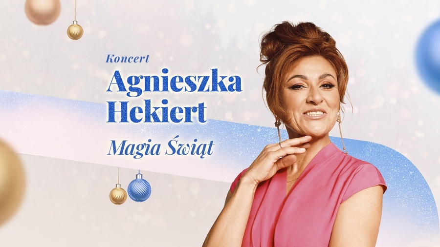 Koncert: Agnieszka Hekiert - Magia Świąt