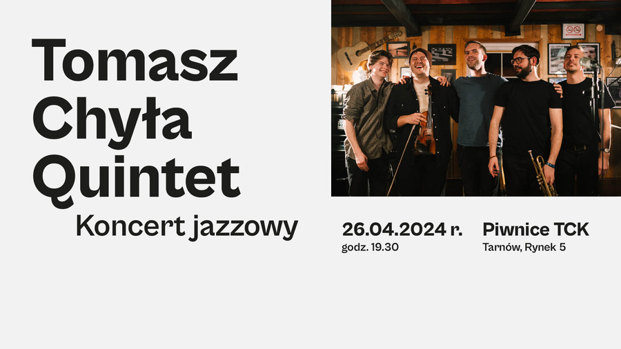Koncert jazzowy: Tomasz Chyła Quintet