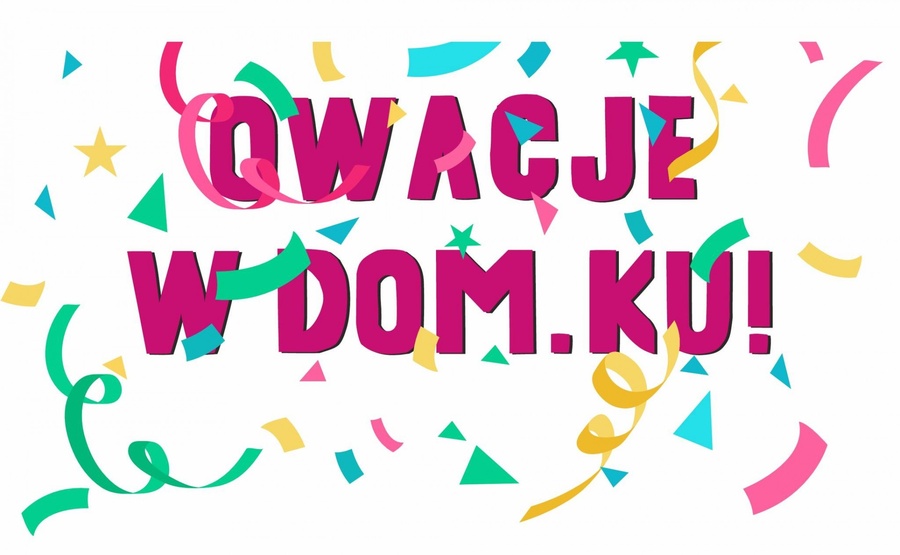 Owacje w Dom.Ku