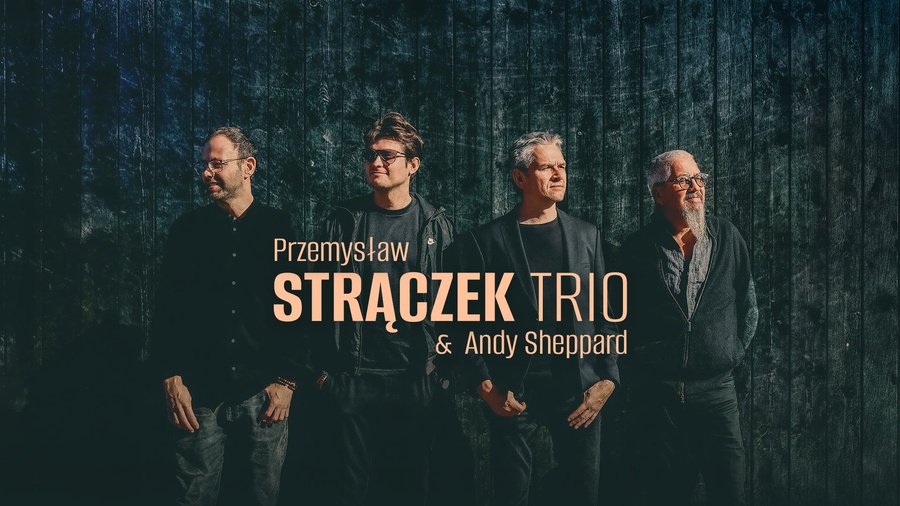 Koncert jazzowy: Przemysław Strączek Trio & Andy Sheppard